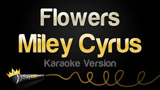 Miley Cyrus  Flowers Karaoke Version [upl. by Hughmanick]