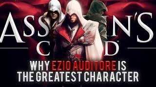 Why Ezio Auditore Is One of The GREATEST Characters of All Time  Assassins Creed [upl. by Baalman]