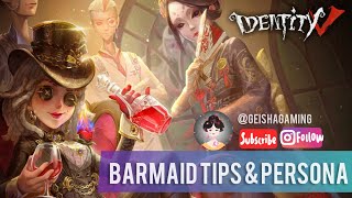 BARMAID TIPS amp PERSONA Identity V 第五人格 [upl. by Elocim]