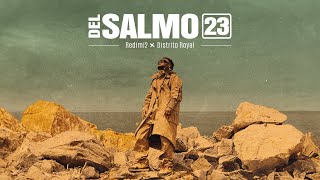 Redimi2  DEL SALMO 23 Video Oficial ft Distrito Royal [upl. by Alhsa]