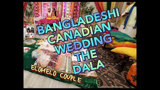 Bangladeshi Canadian Wedding Ep2  The Dala  elomelocouple [upl. by Louisa]