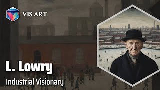 Laurence Stephen Lowry Painting Lifes Shadows｜Artist Biography [upl. by Atirys101]