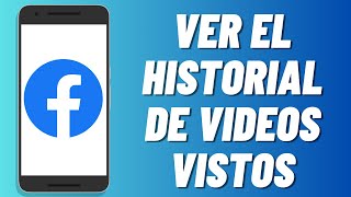 Cómo ver el historial de videos vistos en Facebook 2024 [upl. by Hgielram]