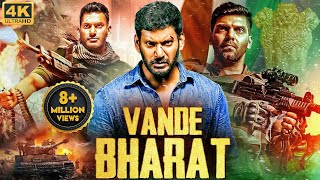 VANDE BHARAT  Blockbuster Hindi Dubbed Full Action Movie  Vishal Arya Mirnalini  South Movie [upl. by Sedlik]