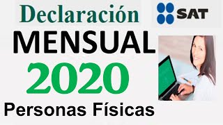 Declaración Mensual SAT 2020 Personas Físicas  Fácil Y Rápido [upl. by Linskey]