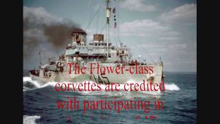 Battle of The Atlanticpart 1 The flower class Corvettes [upl. by Titania708]