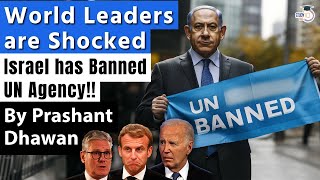 World Leaders are Shocked as Israel Bans UNRWA  Why is Israel doing this  By Prashant Dhawan [upl. by Ursulette]