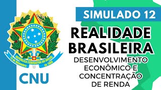 Simulado 12  Realidade Brasileira  Concurso Nacional Unificado  Desenvolvimento econômico e renda [upl. by Anujra889]