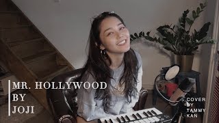 Mr Hollywood  Joji cover by Tammy Kan [upl. by Nedyarb]