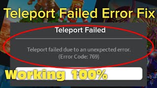 Fix Roblox Teleport Failed Due To An Unexpected Error  Error Code 769 In Windows 11 10 8 7 [upl. by Anna-Maria]