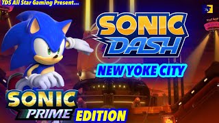 Sonic Dash New Yoke City Sonic Prime Edition [upl. by Tica]