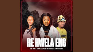 Re Hwela Eng feat SmeezyOn The Beat amp Kharishma [upl. by Nelhsa]