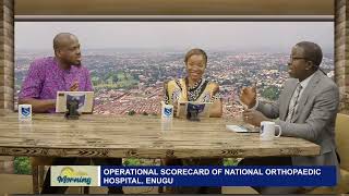 OPERATIONAL SCORECARD OF NATIONAL ORTHOPAEDIC HOSPITAL ENUGU PART 1  SIGNATURE TV [upl. by Refannej]