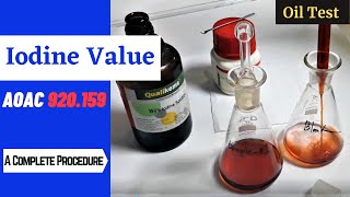 Determination of Iodine Value A Complete Procedure AOAC 920159 [upl. by Dnob525]