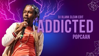 Popcaan  Addicted Clean DJ Blank Edit [upl. by Nagah582]