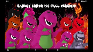 Barney Error 126 Full Version Reupload [upl. by Todd]