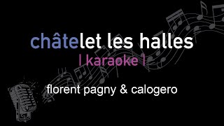 karaoke  florent pagny amp calogero  châtelet les halles [upl. by Boser545]