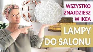 JAK DOBRAĆ ŚWIATŁO DO SALONU  wszystko znajdziesz w IKEA [upl. by Erdnaed]