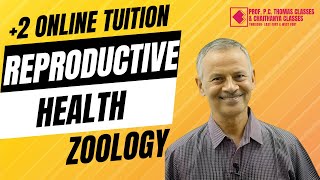 PLUS 2 ONLINE REGULAR TUITION  ZOOLOGY  REPRODUCTIVE HEALTH SESSION 1 [upl. by Saffian]