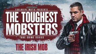 The Toughest Mobsters [upl. by Neelyk]