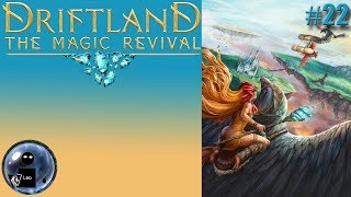 Lets Play Driftland The Magic Revival 22 Dark Elves No time to mine [upl. by Tripp242]