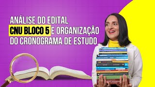 Análise do edital CNU bloco 5 e organização do cronograma de estudo [upl. by Flavio]