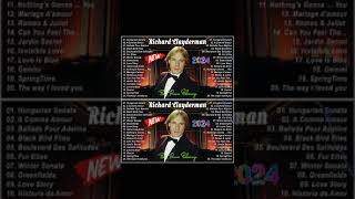 RICHARD CLAYDERMAN  Best Piano Relaxing 2024 🎹 Top 20 Richard Clayderman Greatest Hits [upl. by Elbon]