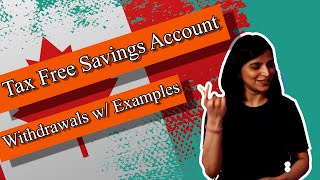 TFSA  Withdrawals with Examples  Tax Free Savings Account canada tfsa [upl. by Ezitram]