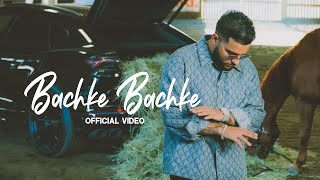 Bachke Bachke Full Video Karan Aujla I Ikky  Latest Punjabi Songs 2023 [upl. by Draner]