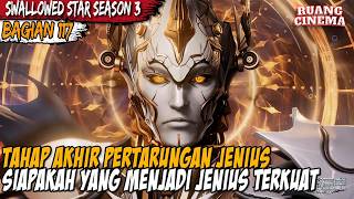 LUO FENG AKAN BERTARUNG DENGAN PARA JENIUS TERBAIK YANG PERNAH ADA  Swallowed Star Part 117 [upl. by Lenoyl]