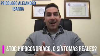 ¿TOC Hipocondríaco o síntomas reales Psicólogo Alejandro Ibarra [upl. by Nerrat295]