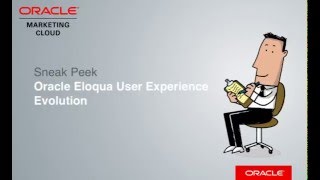 Oracle Eloqua  New User Experience Overview [upl. by Pulchi]