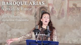 Baroque Arias Vivaldi amp Hasse  Ilaria Ribezzi Autarena Ensemble [upl. by Anizor928]