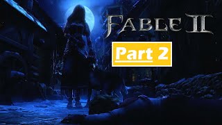 FABLE 2 Gameplay Full Walkthrough Part 2 60 FPS HD Xbox Series X  No Commentary [upl. by Selby498]