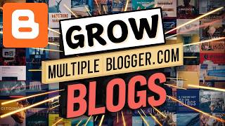 Simple method to grow multiple Bloggercom blogs [upl. by Danyelle]