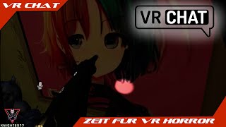 VR Chat  Horror  Zeit für VR Horror [upl. by Ahsinet]