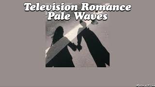 Pale Waves  Television Romance THAISUBแปลเพลง [upl. by Till50]