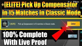 ELITE Pick Up Compensator In 15 Matches In Classic Mode [upl. by Conlan]