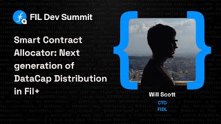 Smart Contract Allocator Next generation of DataCap Distribution in Fil  Will Scott [upl. by Yblok]