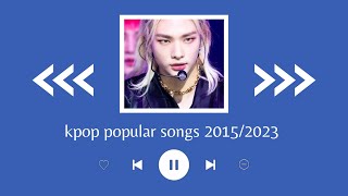 PLAYLIST KPOP POPULAR SONGS 20152024 to make you danceenergetic [upl. by Nealy]