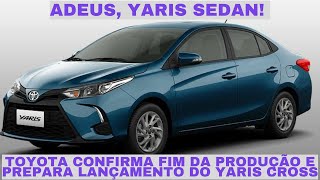 Toyota Yaris Sedan sairá de linha espaço para o novo Yaris Cross [upl. by Ringe]