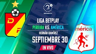 EN VIVO PEREIRA VS AMÉRICA  Con Quique Barona Chango Cárdenas y Jeferson Piña [upl. by Ellatsirhc]