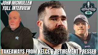 John McMullen Takes Us Inside the Room for Jason Kelce’s Retirement Speech  Key Takeaways amp more [upl. by Leela]