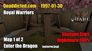 Quaddicted  19970130 royalwarzip  Enter the Dragon enterrwbsp Nightmare 100 [upl. by Utta]