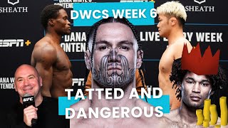 DWCS Week 6 FULL CARD Predictions Analysis amp Bets Mataora Face Tattoo amp Runescape Fighter [upl. by Lleksah]