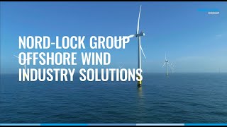 NordLock Group Offshore Wind Industry Solutions [upl. by Nihi]