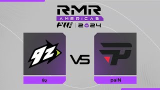 9z проти paiN  PWE CS2 AMERICAS RMR 2024 [upl. by Stichter505]