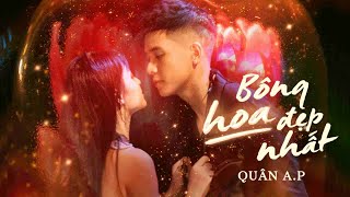 QUÂN AP  BÔNG HOA ĐẸP NHẤT  OFFICIAL MUSIC VIDEO [upl. by Kirrad569]