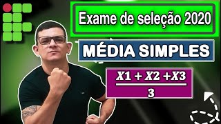 IF  2020  18° AULA  MÉDIA ARITMÉTICA SIMPLES 4 QUESTÕES IFRN IFAL IFPE IFPI IFRJ IFBA IFMG [upl. by Chico]