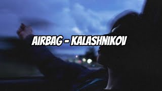 AIRBAG  Kalashnikov Letra [upl. by Seale898]